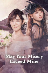 May Your Misery Exceed Mine