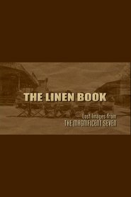 The Linen Book: Lost Images From 'The Magnificent Seven' 2006