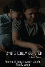 Nothing Really Happened film gratis Online