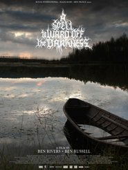 A Spell to Ward Off the Darkness (2013) A Spell to Ward Off the Darkness (2013)