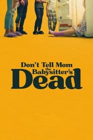 Poster Don't Tell Mom the Babysitter's Dead 2024