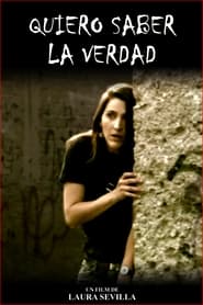 Quiero saber la verdad (2011)