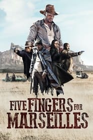 Five Fingers for Marseilles streaming