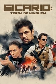 Sicario: Terra de Ninguém Online Dublado em HD