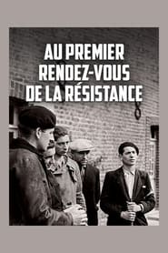 Au premier rendez-vous de la résistance