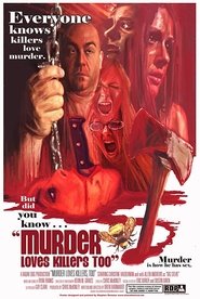 Murder Loves Killers Too (2009) Murder Loves Killers Too (2009)