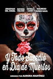 Y todo sucedió en día de muertos 2015