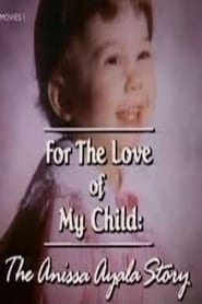 For The Love of My Child: The Anissa Ayala Story 1993 吹き替え 動画 フル