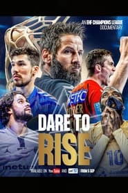 Poster Dare To Rise: An EHF Champions League Documentary