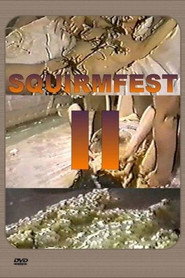 Squirmfest II