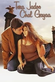 Tera Jadoo Chal Gayaa (2000) Hindi