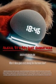 Alexa, It's My Last Christmas streaming