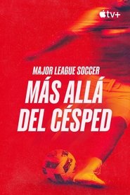 Major League Soccer: Más allá del césped