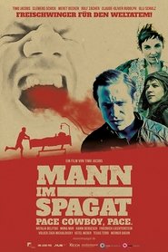 Mann im Spagat: Pace, Cowboy, Pace постер