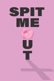 Spit Me Out) Spit Me Out ()