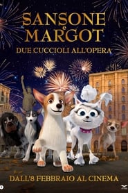 Sansone e Margot: Due cuccioli all’Opera Streaming ITA/SUB ITA hd gratuito [2024] FILM HD libero