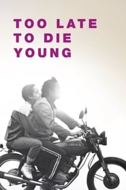 Poster Too Late to Die Young