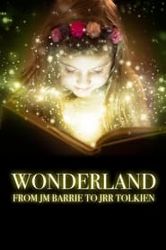 Wonderland: From JM Barrie to JRR Tolkien (2022)