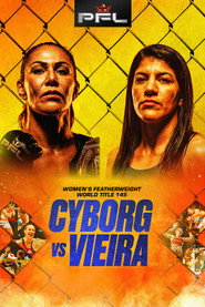 PFL Tampa: Cyborg vs. Vieira