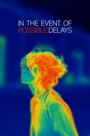 In the Event of Possible Delays