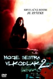 Moja sestra je vlkolak 2 2004 Online CZ Titulky