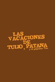 Las vacaciones de Tulio, Patana y El pequeño Tim (2009)