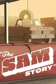 مشاهدة فيلم The Sam Story 2021 مترجم أون لاين بجودة عالية