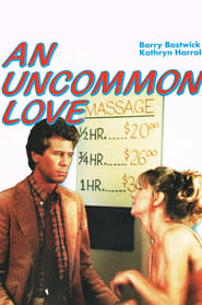 An Uncommon Love (1983)
