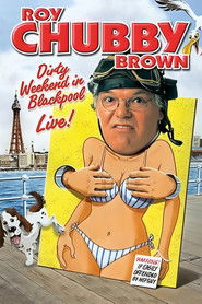 Poster Roy Chubby Brown: Dirty Weekend in Blackpool Live 2008