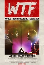 WTF: World Thumbwrestling Federation постер