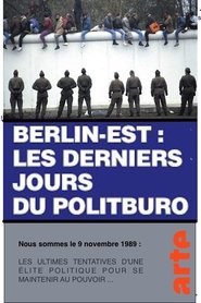 Berlin-Est - les derniers jours du Politburo