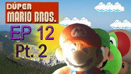 LA OTRA PARTE DE Dúper Mario Bros - Episodio 12: Una Nueva Misión