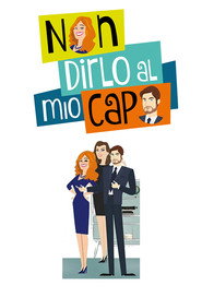 Non dirlo al mio capo постер