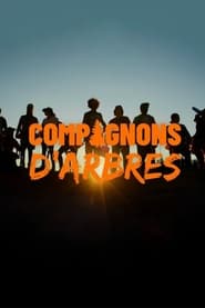 كامل اونلاين Compagnons d’arbres مشاهدة مسلسل مترجم