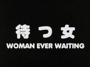 Woman Ever Waiting