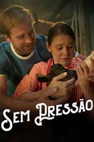 Assistir Sem Pressão Online HD