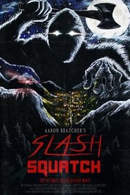 Slash Squatch) Slash Squatch (2024)