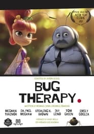 Full Cast of Bug Therapy