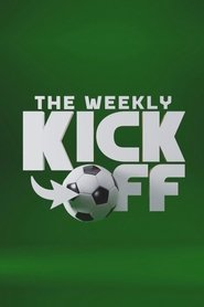 Poster The Weekly Kick-Off - Season 1 Episode 2 : Episode 2 2024