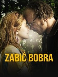 Zabić bobra 2012 Δωρεάν απεριόριστη πρόσβαση
