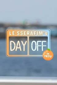 LE SSERAFIM’s DAY OFF