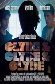 كامل اونلاين Clyde & Clyde & Clyde 2022 مشاهدة فيلم مترجم