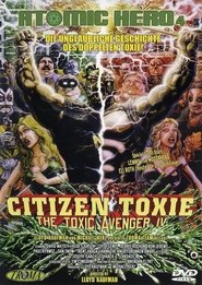 The⋆Toxic⋆Avenger⋆4⋆-⋆Citizen⋆Toxie⋆2001⋆Film⋆Kostenlos⋆Anschauen