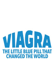 Віагра: Маленька блакитна пігулка, що змінила світ постер