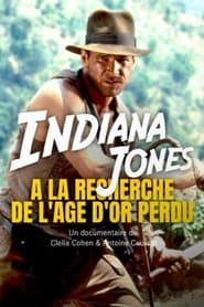 Indiana Jones : à la recherche de l’âge d’or perdu (2021)