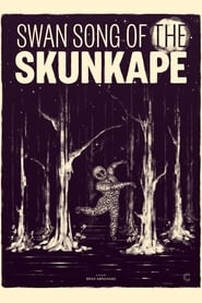 Swan Song of the Skunk Ape streaming