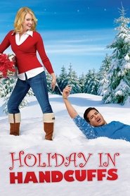 Holiday in Handcuffs (2007) 