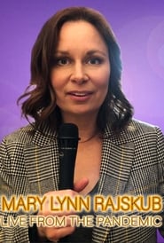 Mary Lynn Rajskub: Live from the Pandemic ネタバレ