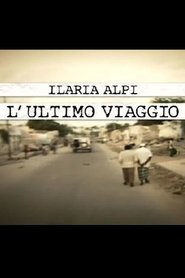 Ilaria Alpi: L’ultimo viaggio