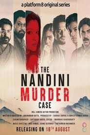 The Nandini Murder Case (2023) Bengali S01 Complete Web Series Watch Online